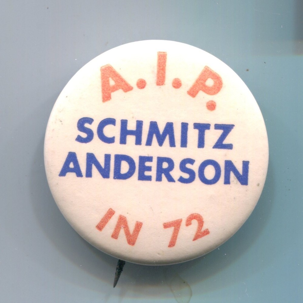 Schmitz Anderson American Independent Part 1972 Pinback Button