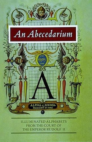 An Abecedarium: Illuminated Alphabets from t... by Vignau-Wilberg, Thea Hardback