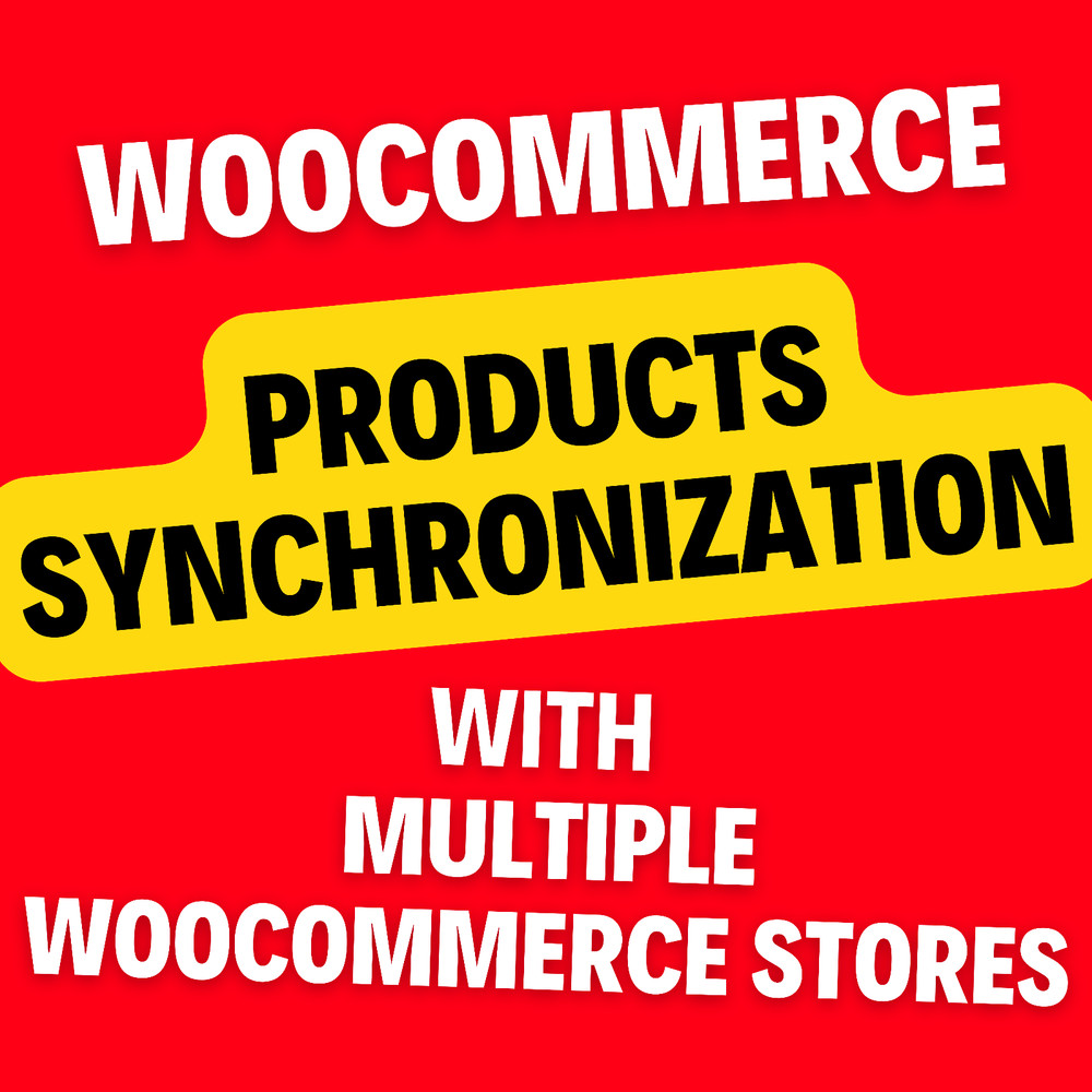 WooCommerce Products Synchronization with Multiple WooCommerce Stores