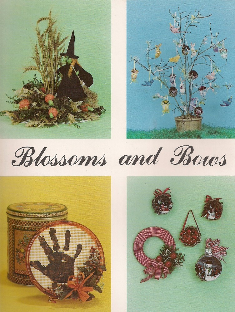 Easter, Christmas, Fall & Halloween Patterns - Craft Book: Blossoms and Bows