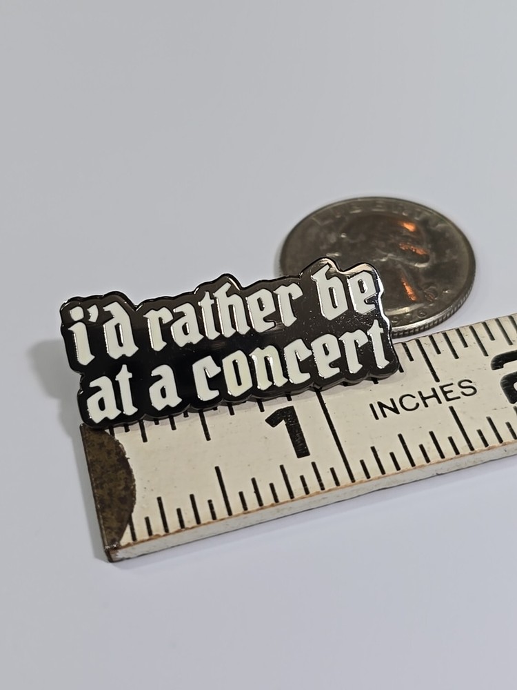 I'd Rather Be at a Concert Lapel Pin *