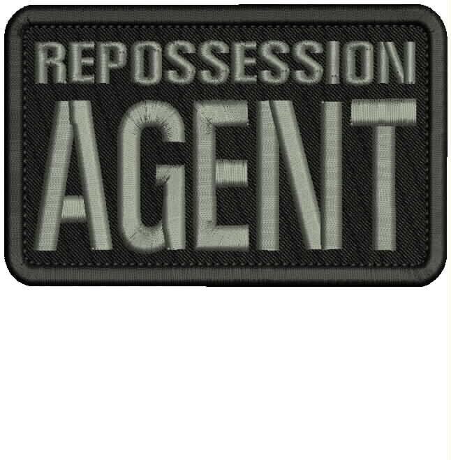 REPOSSESSION AGENT EMB PATCT 3X5 hook ON GRAY ON BLACK