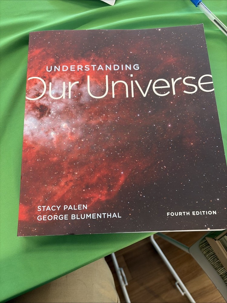 Understanding Our Universe, 4e (Text Only)