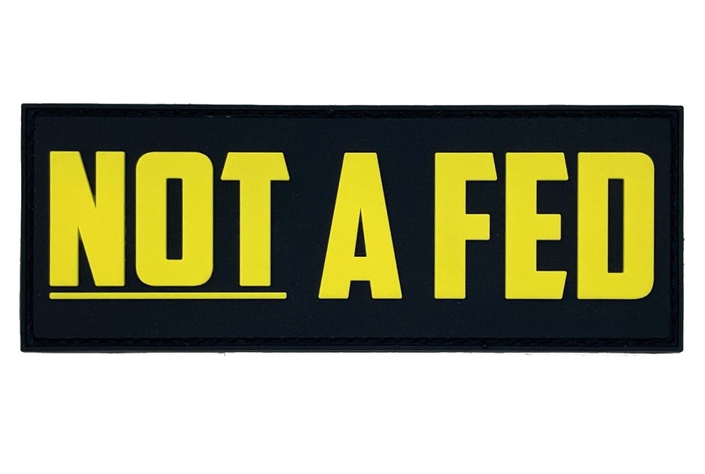 Patriot Patch Co. - NOT A FED - Patch