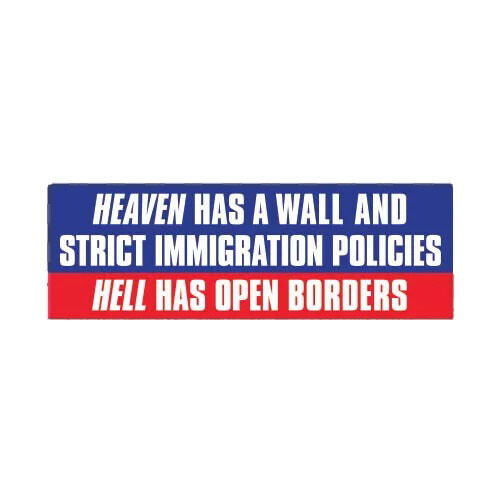Heaven Has a Wall Hell Has Open Borders Sticker