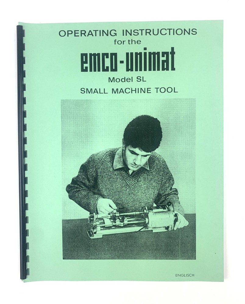 Operating Instructions for the EMCO-UNIMAT Model SL small machine tool.