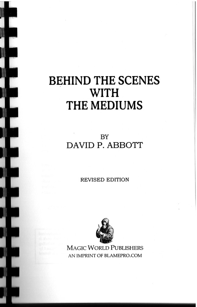 Behind the Scenes with Mediums by David P. Abbott (Seance secrets)