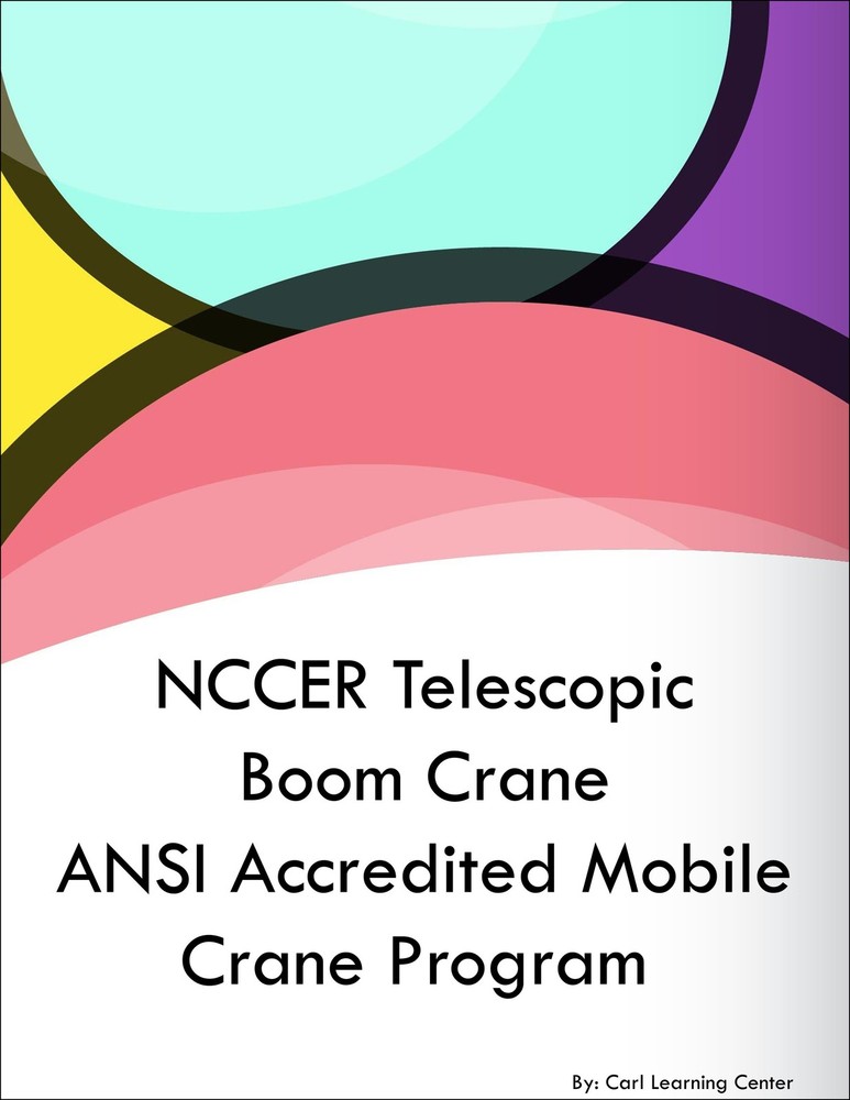 NCCER Telescopic Boom Crane ANSI Accredited Mobile Crane Program