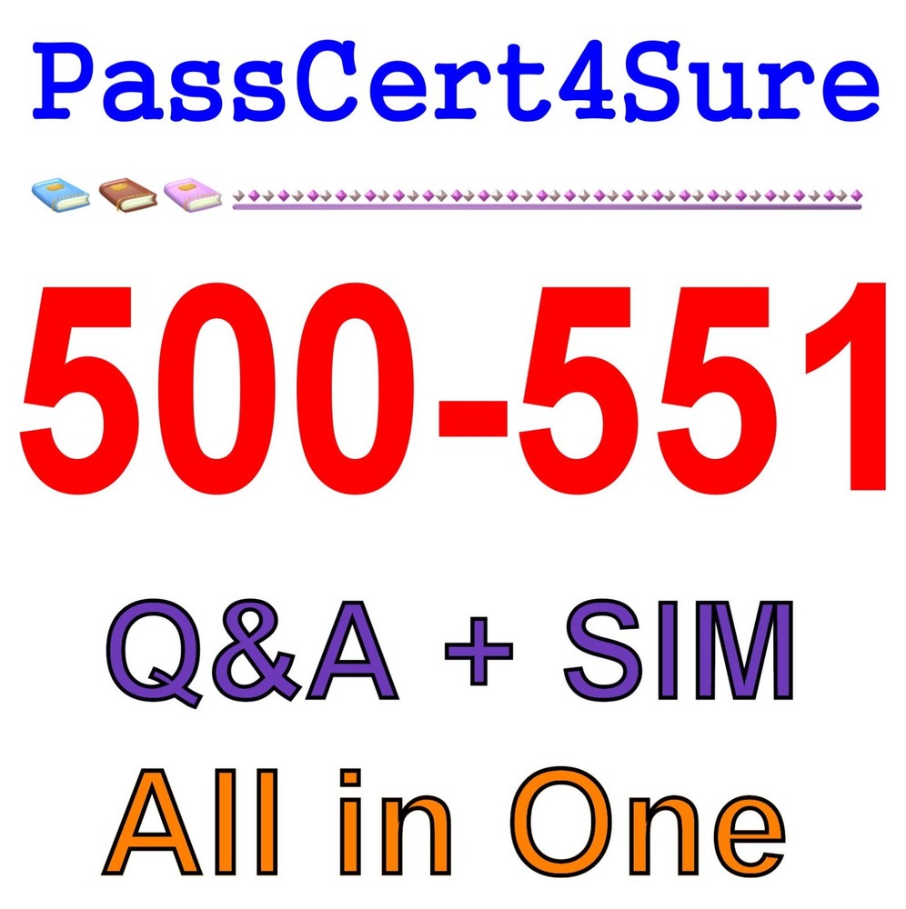 Cisco Best Exam Practice Material for 500-551 Q&A+SIM