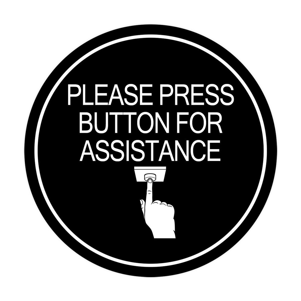 Circle Please Press Button For Assistance (hand on button) Wall or Door Sign