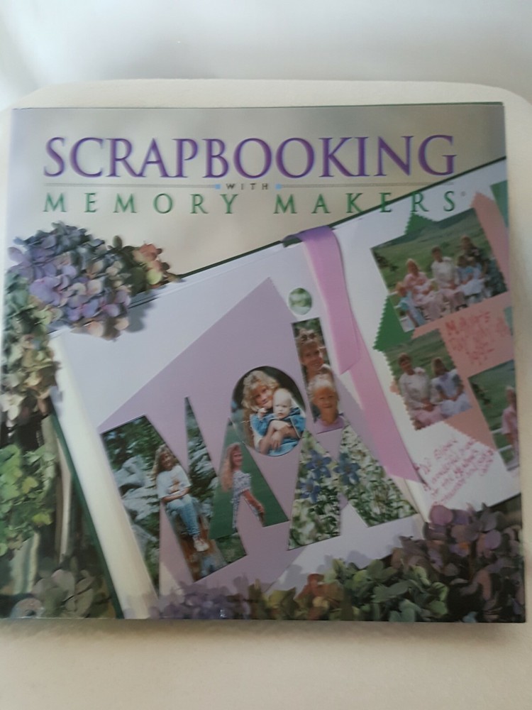Scrapbooking  with Memory Makers Hardcover Book Great Ideas & Projects Hobby (N