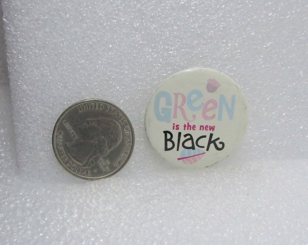 Green Is The New Black Button Pin