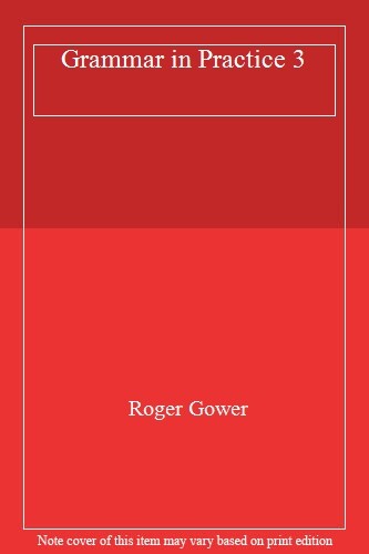 Grammar in Practice 3: 40 Units of Self-Study G, Gower..