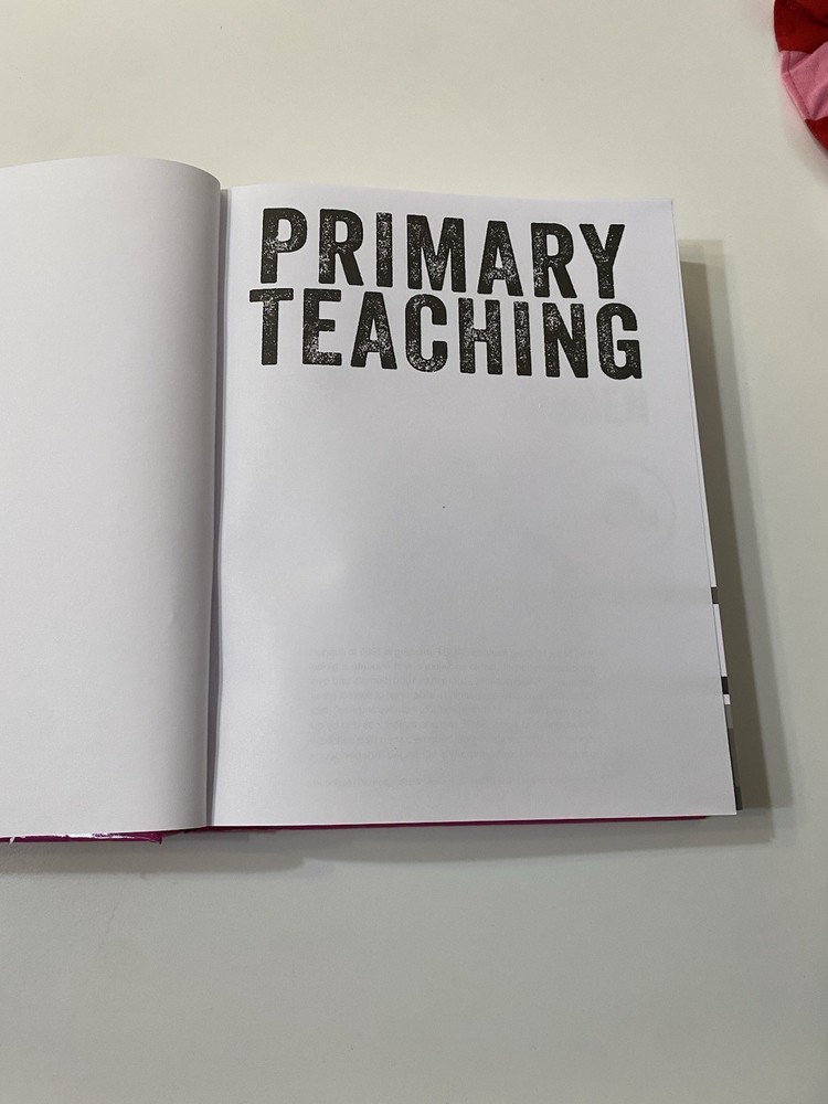 Primary Teaching Now Ser.: Primary Teaching : Learning and Teaching in...