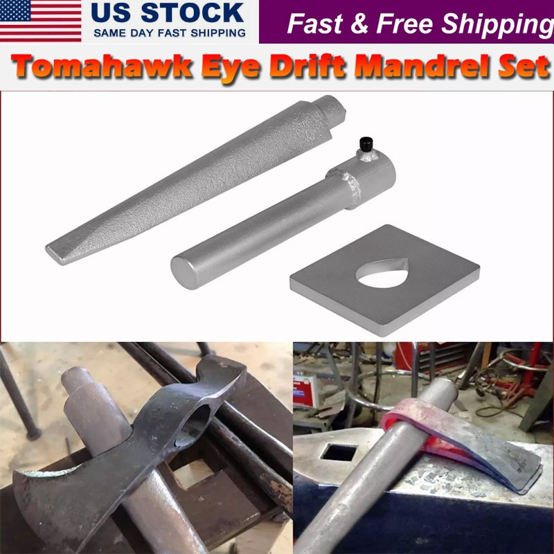 Tomahawk Forged Axe Eye Drift Mandrel Blacksmith Tool Kit Handle Bolster Plate -