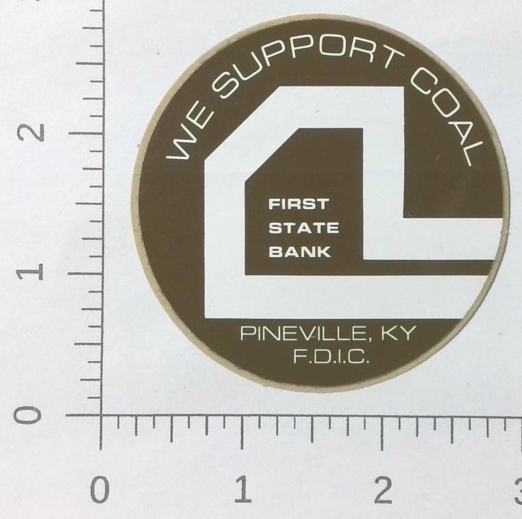 Vintage First State Bank Pineville Kentucky Coal Mining Sticker Decal