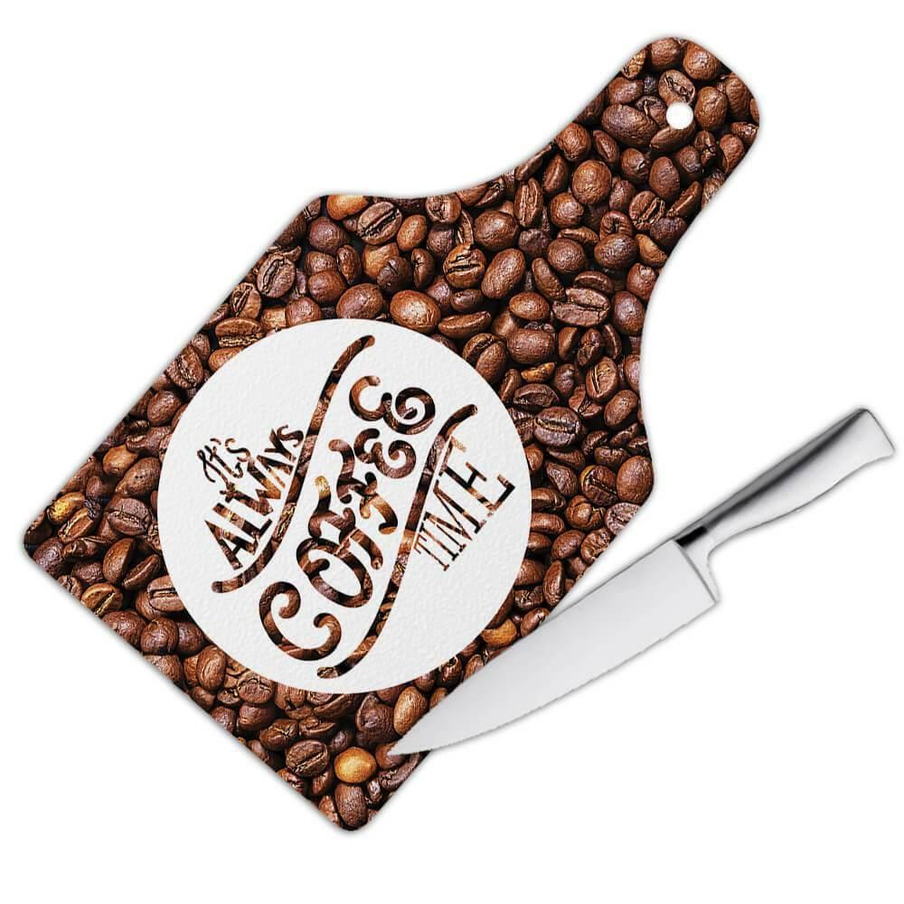 Gift Cutting Board : It's Always COFFEE Time Cafe Latte Cappuccino Cup