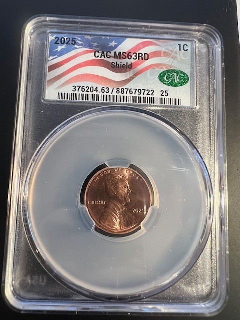2025  Lincoln Shield Cent MS-63RD CAC Slabbed