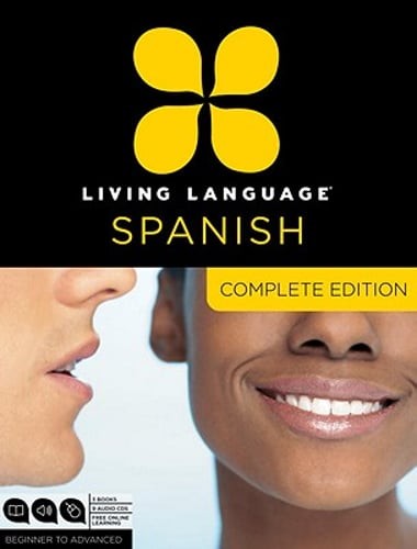 Living Language Spanish, Complete Edition: Beginner Through Advanced Course,