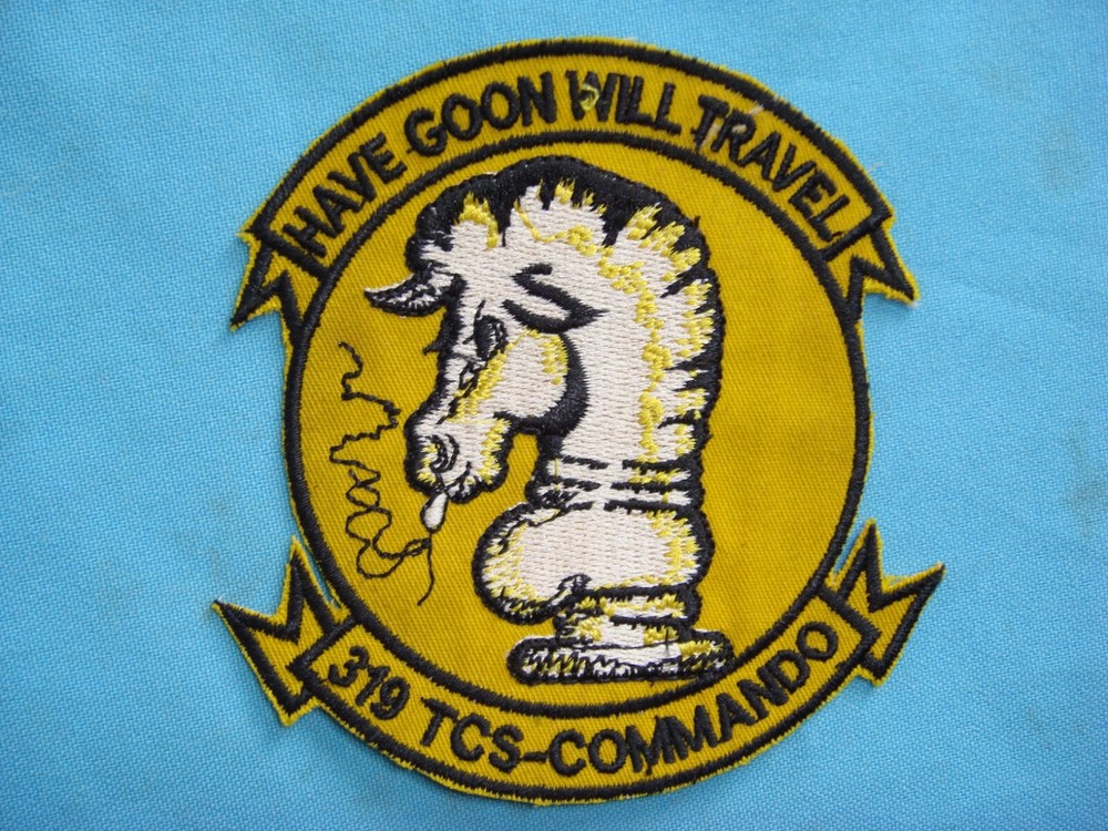 PATCH USAF 319th TCS COMMANDO HAVE GOON WILL TRAVEL