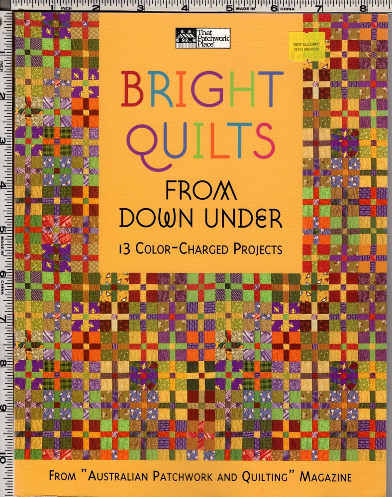 "Bright Quilts from Down Under" ©2003 That Patchwork Place Quilting Book # B607