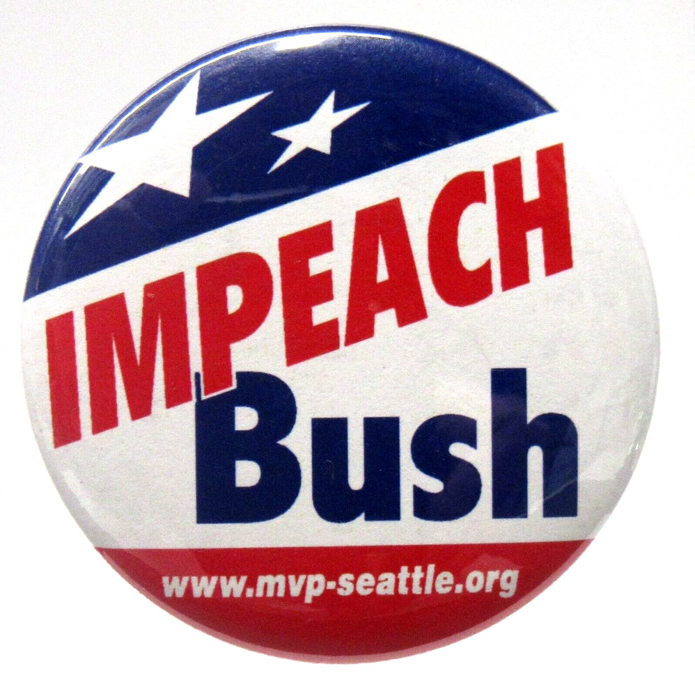 IMPEACH BUSH Seattle president 1 5/8" pinback button yy