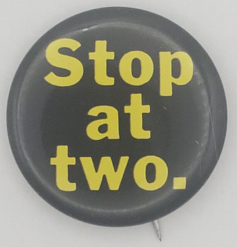 Vintage 70s Stop At Two  Association for Voluntary Sterilization Pinback Button