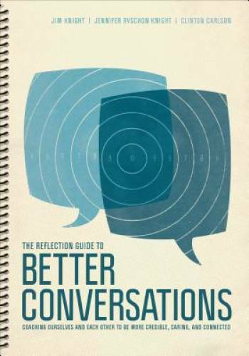 The Reflection Guide to Better Conversations: Coaching Ourselves and Each - GOOD
