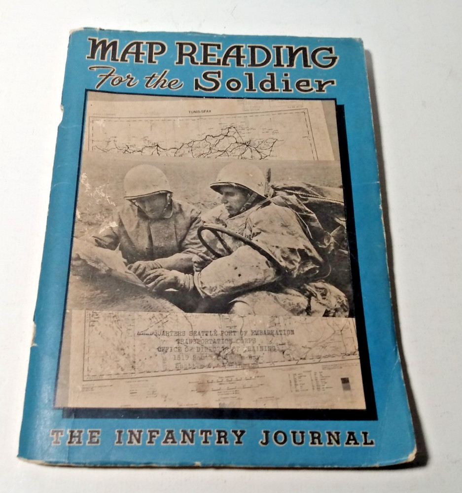 1944 Army Book MAP READING For The Soldier