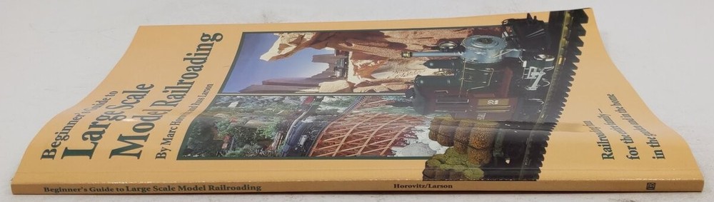 Beginners Guide To Large Scale Model Railroading Paperback Book