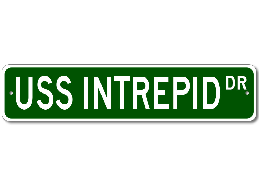 USS INTREPID CVS 11 Ship Navy Sailor Metal Street Sign - Aluminum