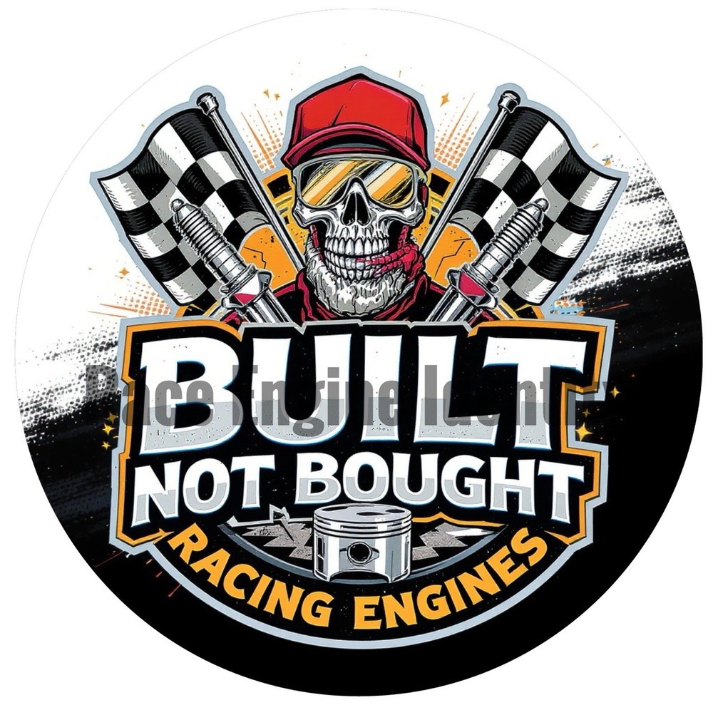 BUILT NOT BOUGHT Racing Engine Decal - 5” Go Kart Mini