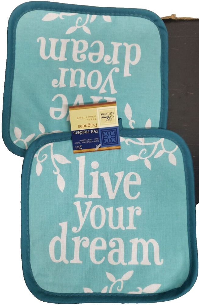 2 Same Printed Kitchen Pot Holders (7"x7') LIVE YOUR DREAM, blue / aqua back, GR