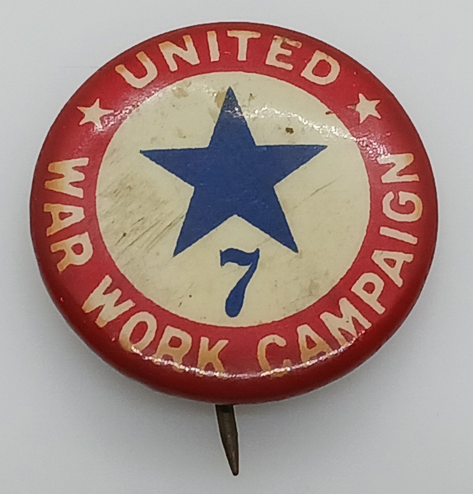WW1 United War Work Campaign 7 Button