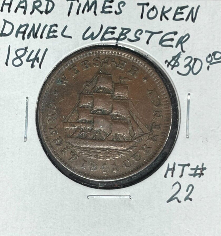 1841 DANIEL WEBSTER PLAIN EDGE HT#22 HARD TIMES TOKEN ~NICE LOOKING TOKEN~