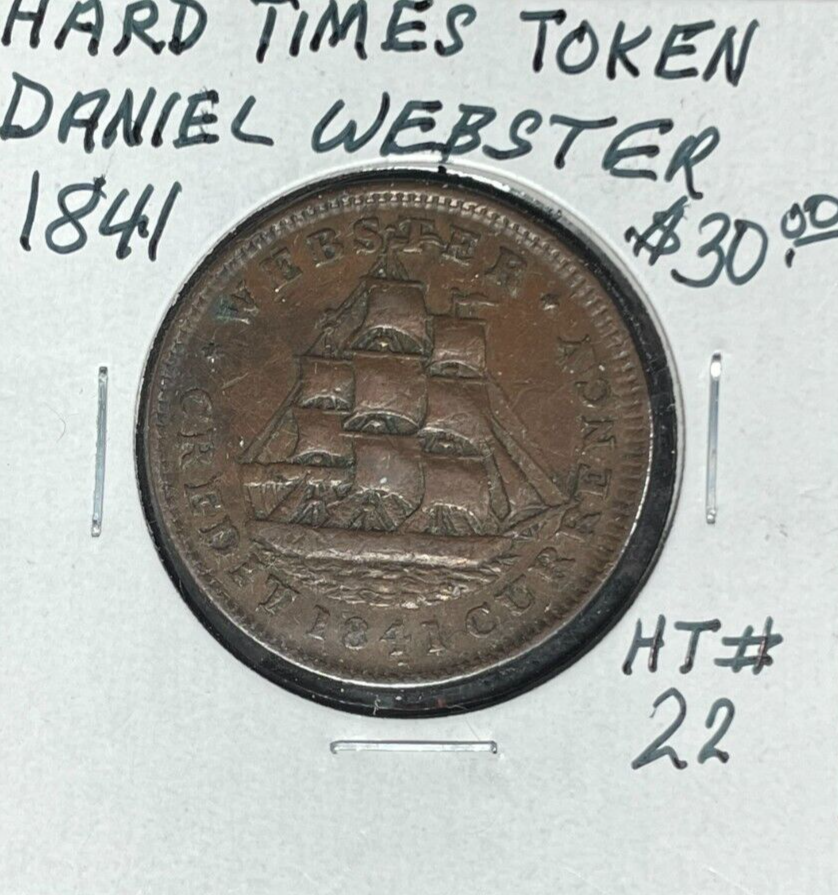 1841 DANIEL WEBSTER PLAIN EDGE HT#22 HARD TIMES TOKEN ~NICE LOOKING TOKEN~
