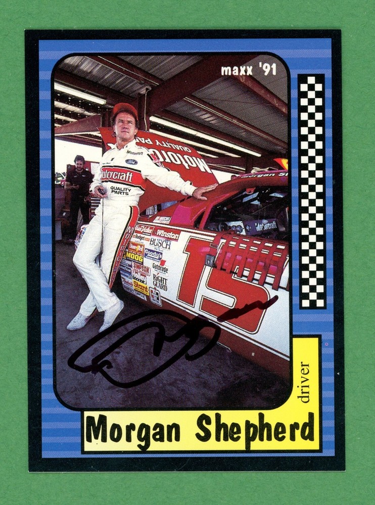 Morgan Shepherd NASCAR Driver Signed '91 MAXX Trading Card E25411