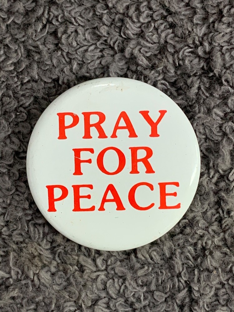 PRAY FOR PEACE Vintage Pin 90's Protest March Button Round Pinback Red Text