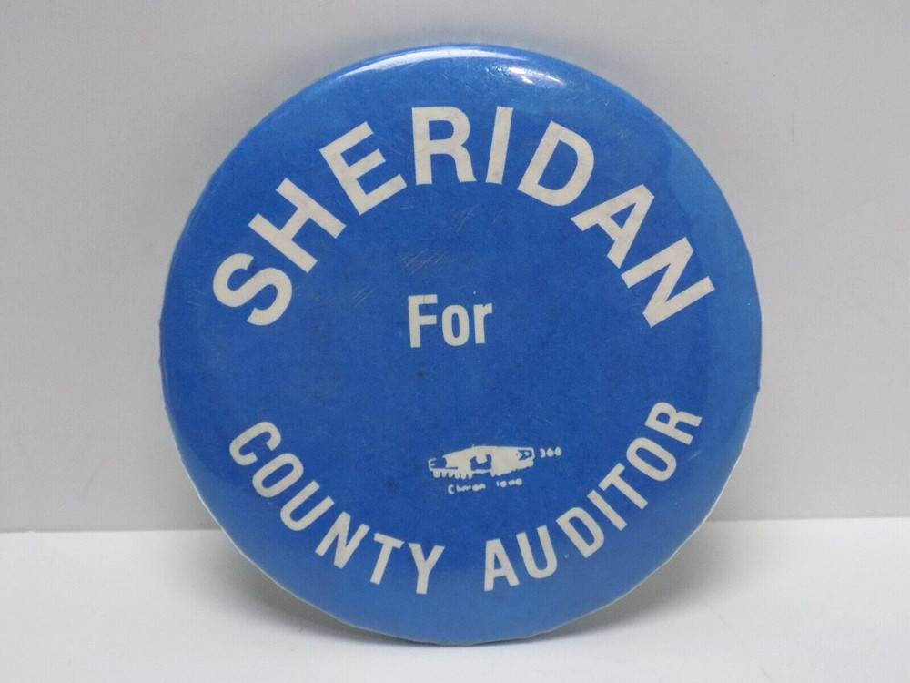 VINTAGE PINBACK BUTTON -SHERIDAN OR COUNTY AUDITOR