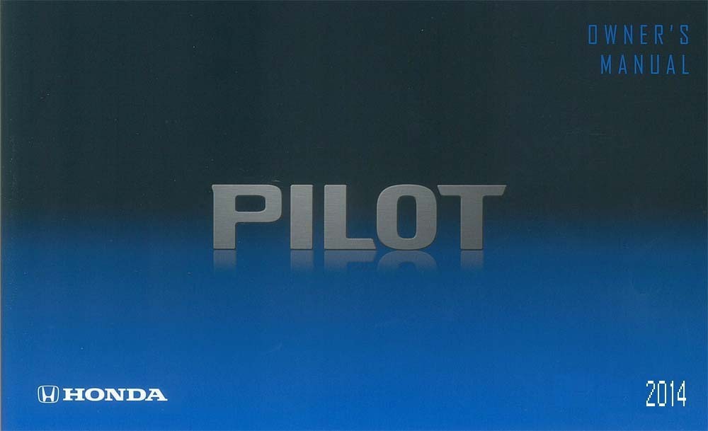 2014 Honda Pilot Owner Manual User Guide Reference Operator Book Fuses Fluids