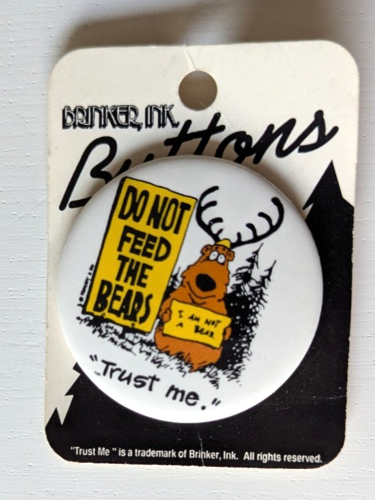Brinker ink Dont Feed the Bears Promo Pins Button Pinback New