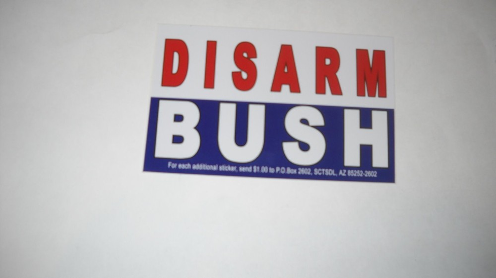 Disarm Bush Bumper Sticker