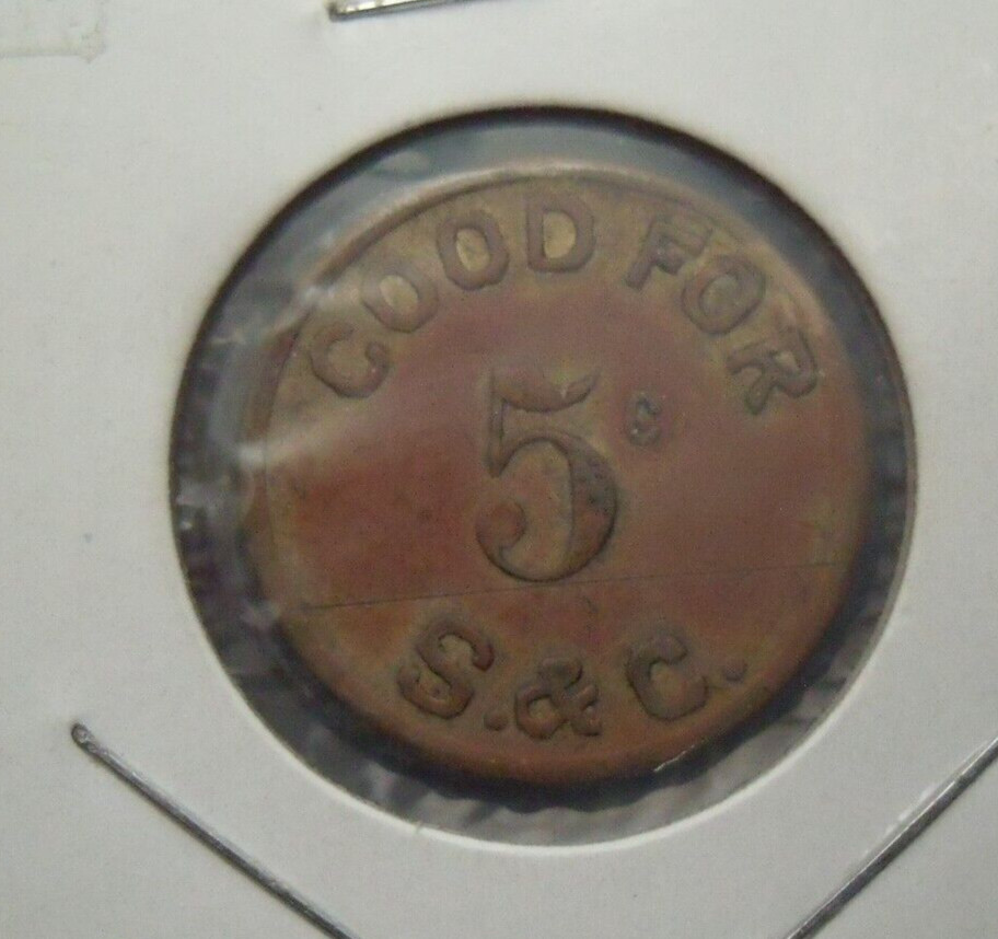 S & C GOOD FOR 5 CENT UNIFACE TOKEN COPPER?