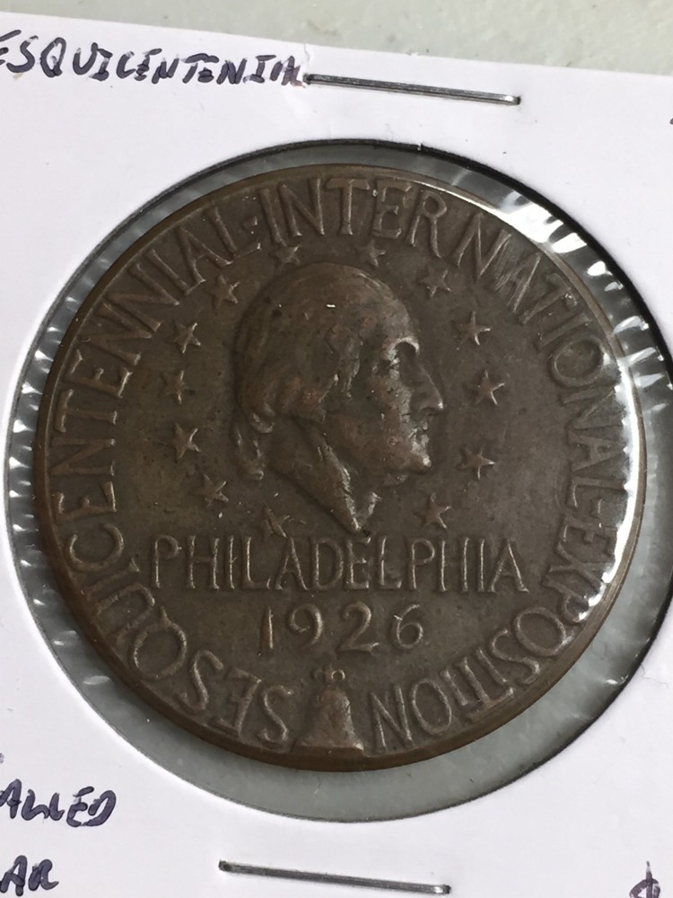 1926 SESQUICENTENNIAL SO CALLED DOLLAR COPPER MEDAL