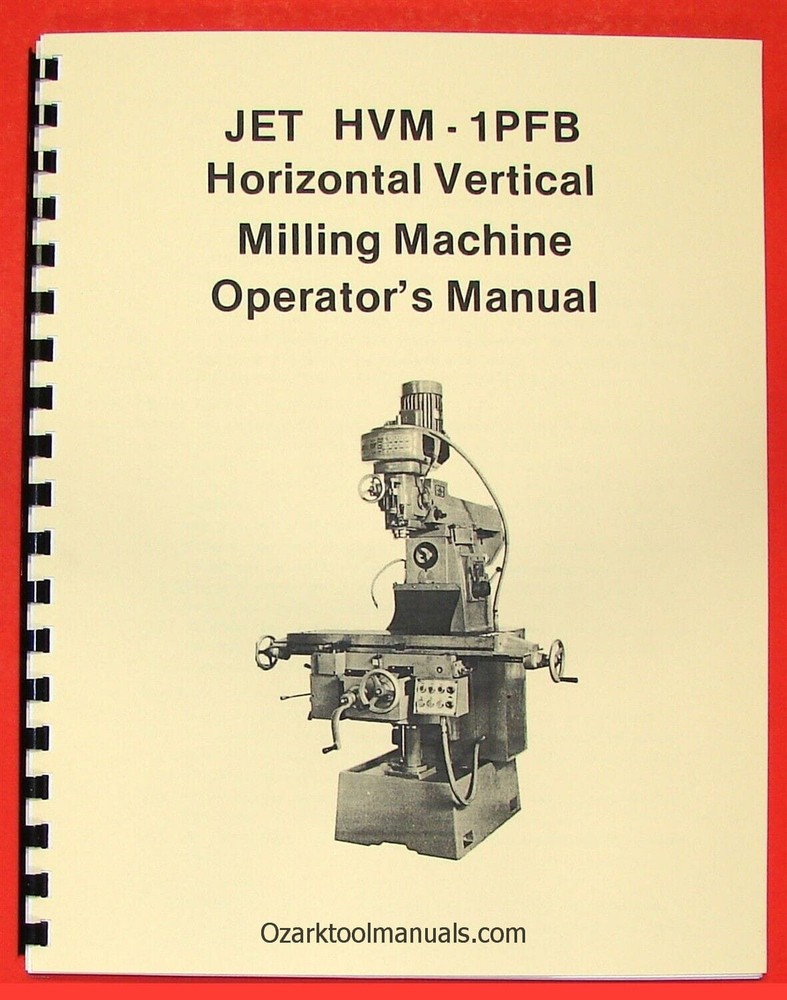 JET HVM-1PFB Vertical/Horizontal Milling Machine Operator & Part Manual 0375