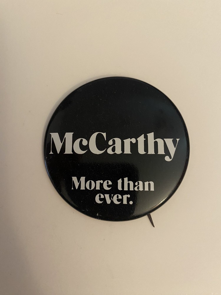 McCarthy More Than Ever Pin Back Button P125