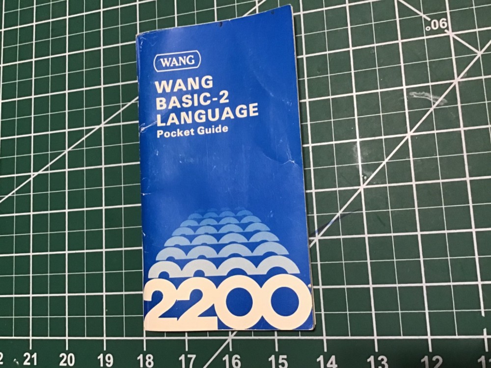 WANG 2200 Basic-2 LANGUAGE Pocket Guide.  For programming VP based WANG 2200’s.