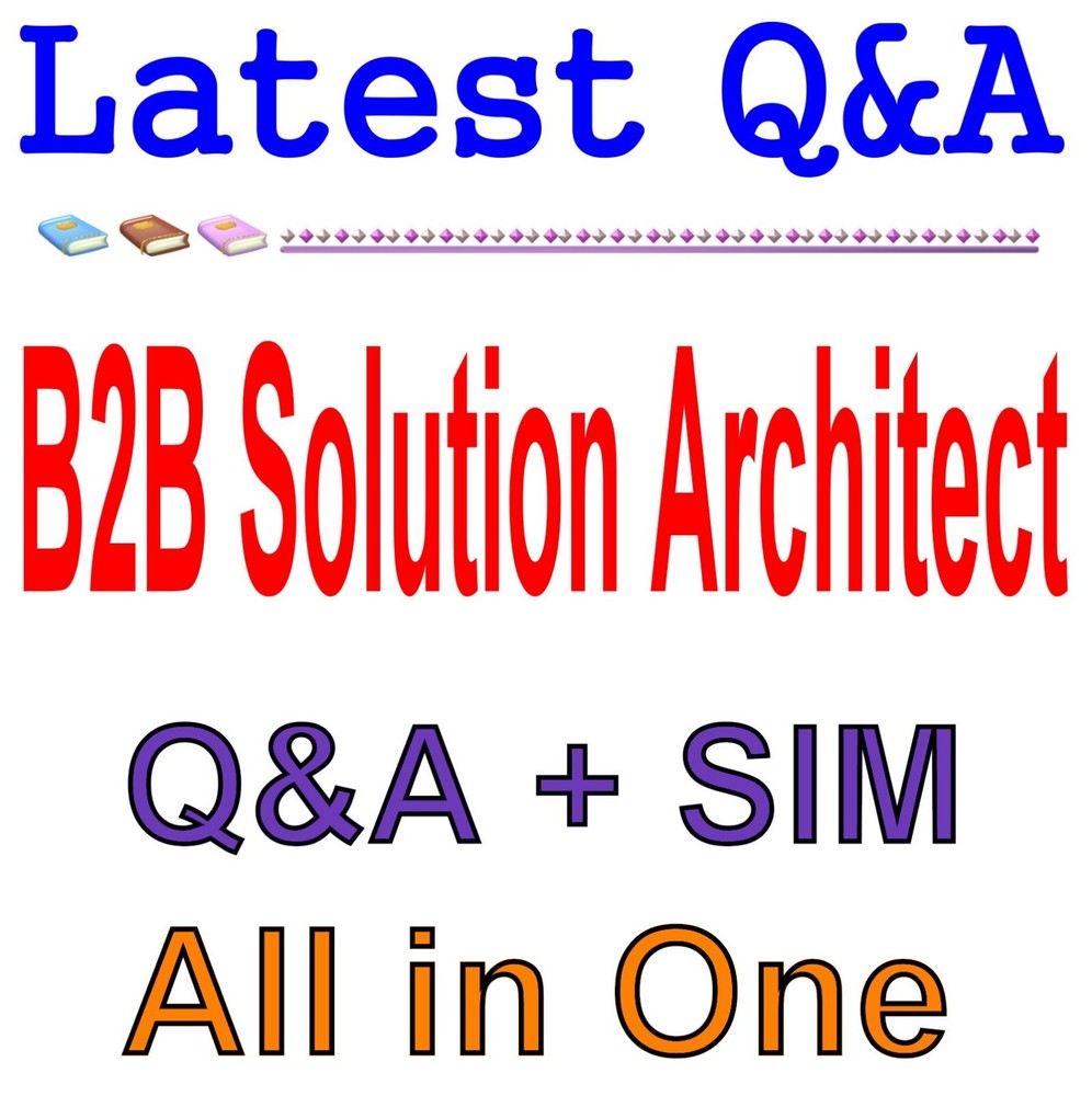 Salesforce Certified B2B Solution Architect Exam Q&A