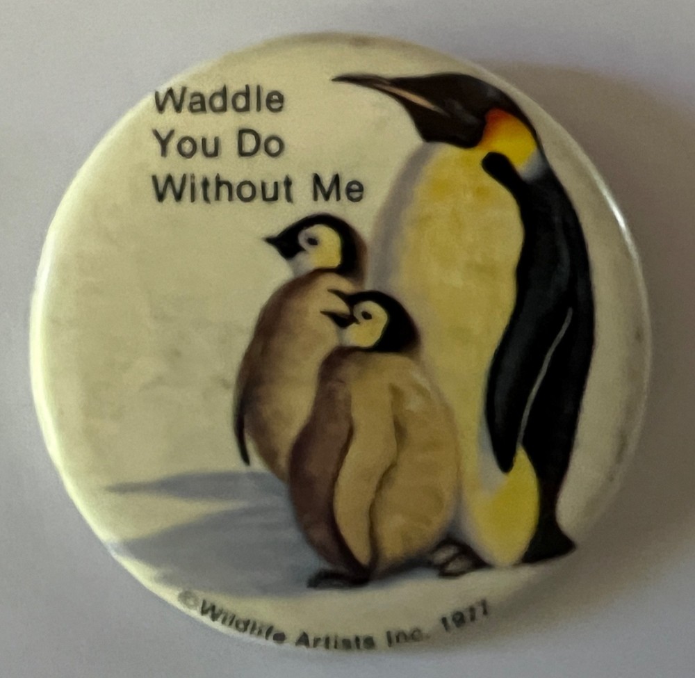 Save The Penguins 1977 button Environmental Animal Rights cause protest pin back