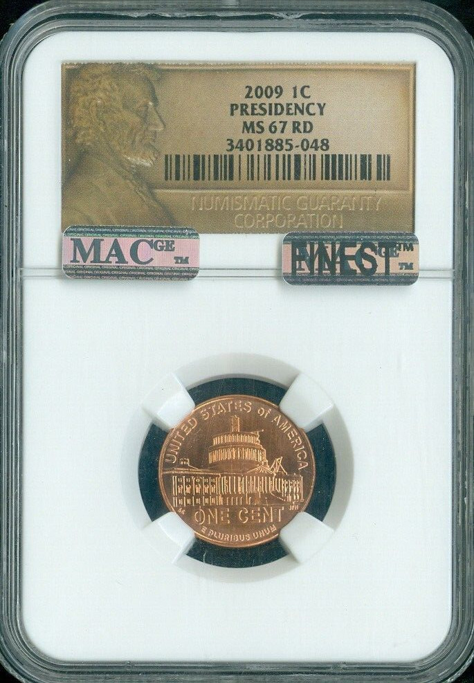 2009 Lincoln Cent Presidency NGC MS67 RD MAC Quality